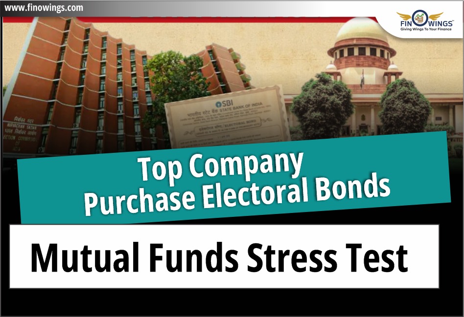 Top Company Purchase Electoral Bonds | Mutual Funds Stress Test